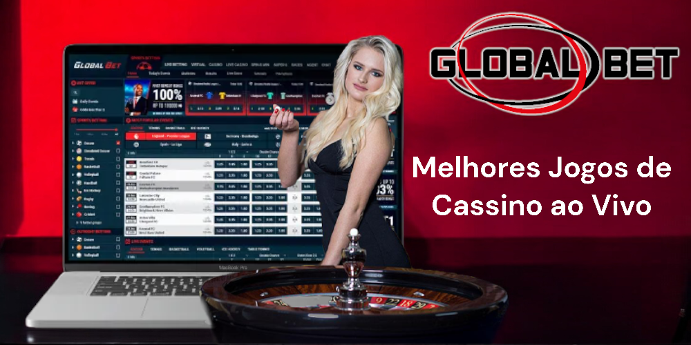 Os Melhores Jogos de Cassino Ao Vivo na GlobalBet: Jogue com Dealers Reais no Conforto da Sua Casa